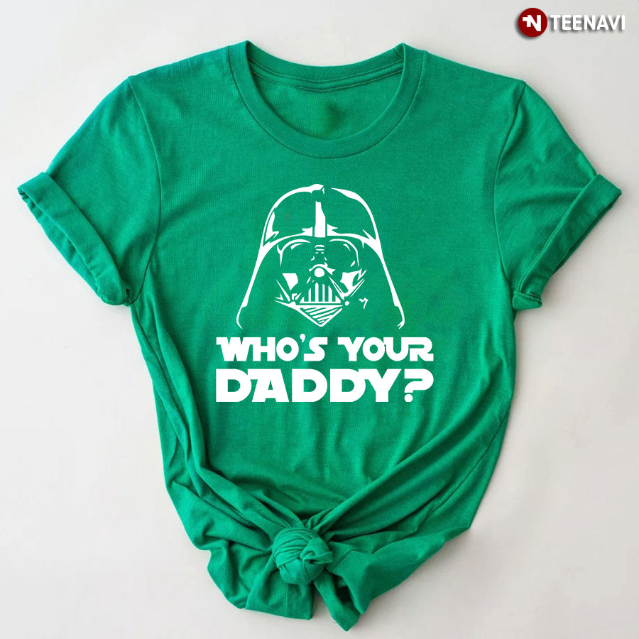 Who's your daddy star wars one piece OR shirt Darth Vader baby