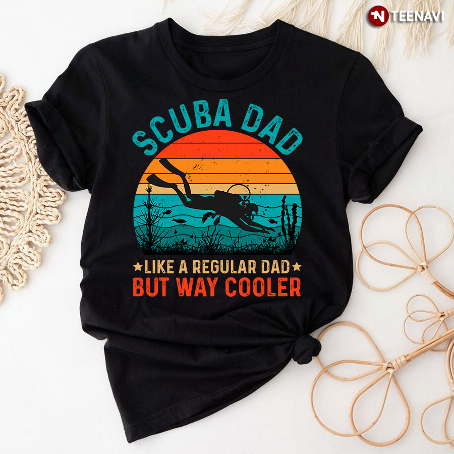 Vintage Scuba Dad Like A Regular Dad But Way Cooler T-Shirt