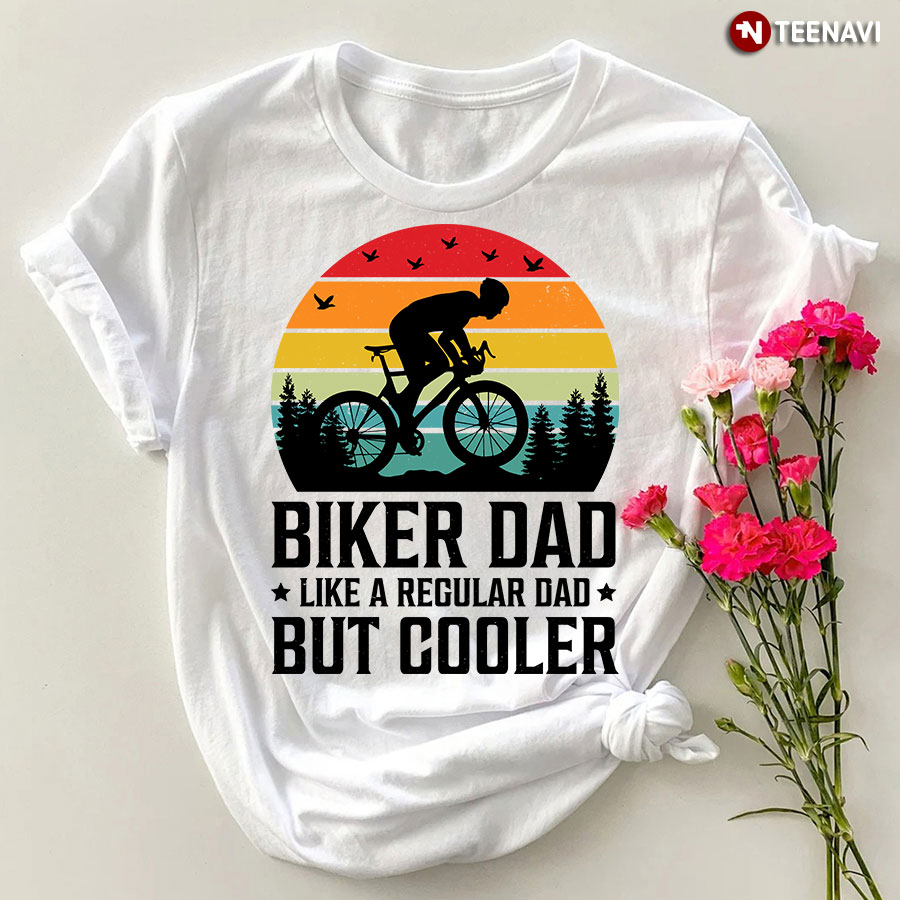 Vintage Biker Dad Like A Regular Dad But Cooler T-Shirt