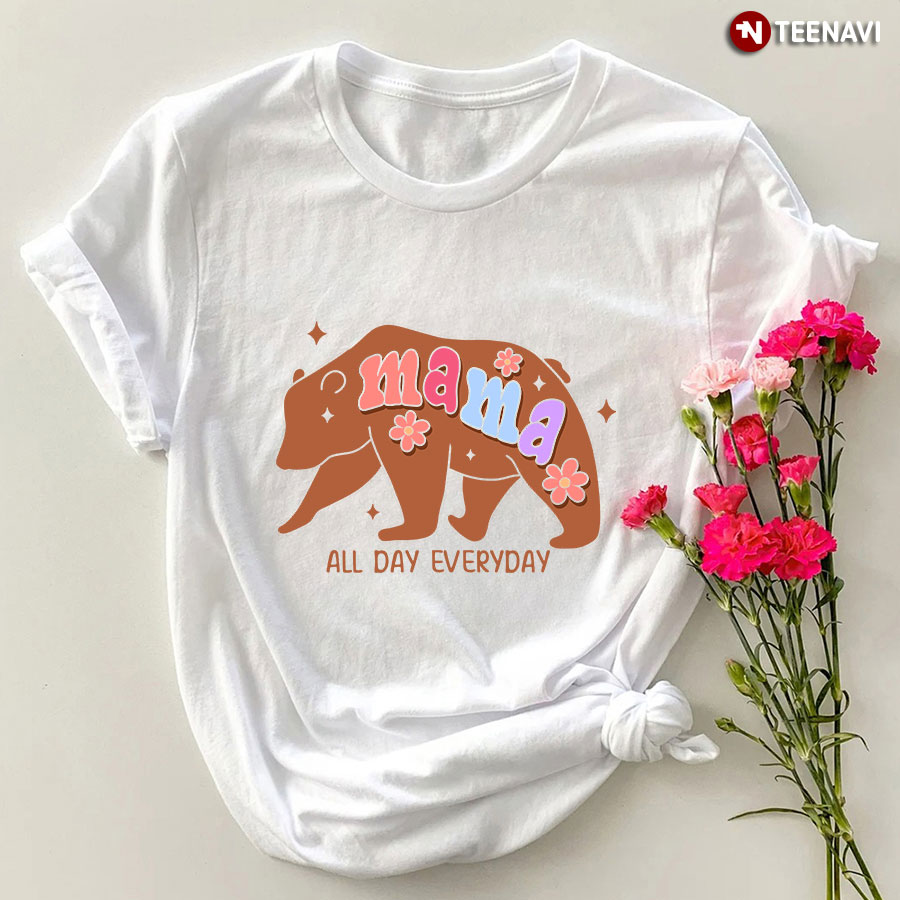 Mama All Day Everyday T-Shirt
