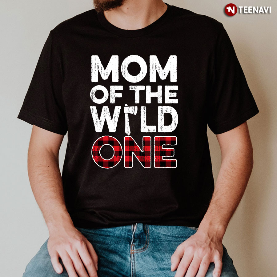 Mom Of The Wild One T-Shirt