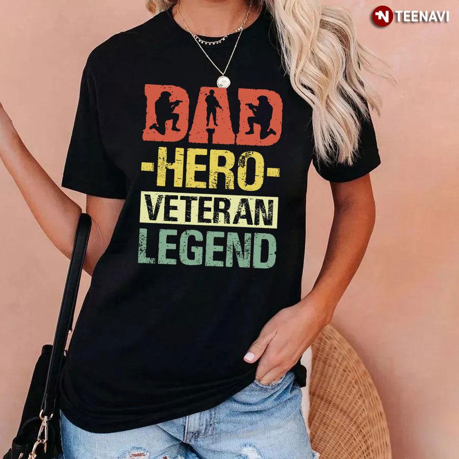 Dad Hero Veteran Legend T-Shirt