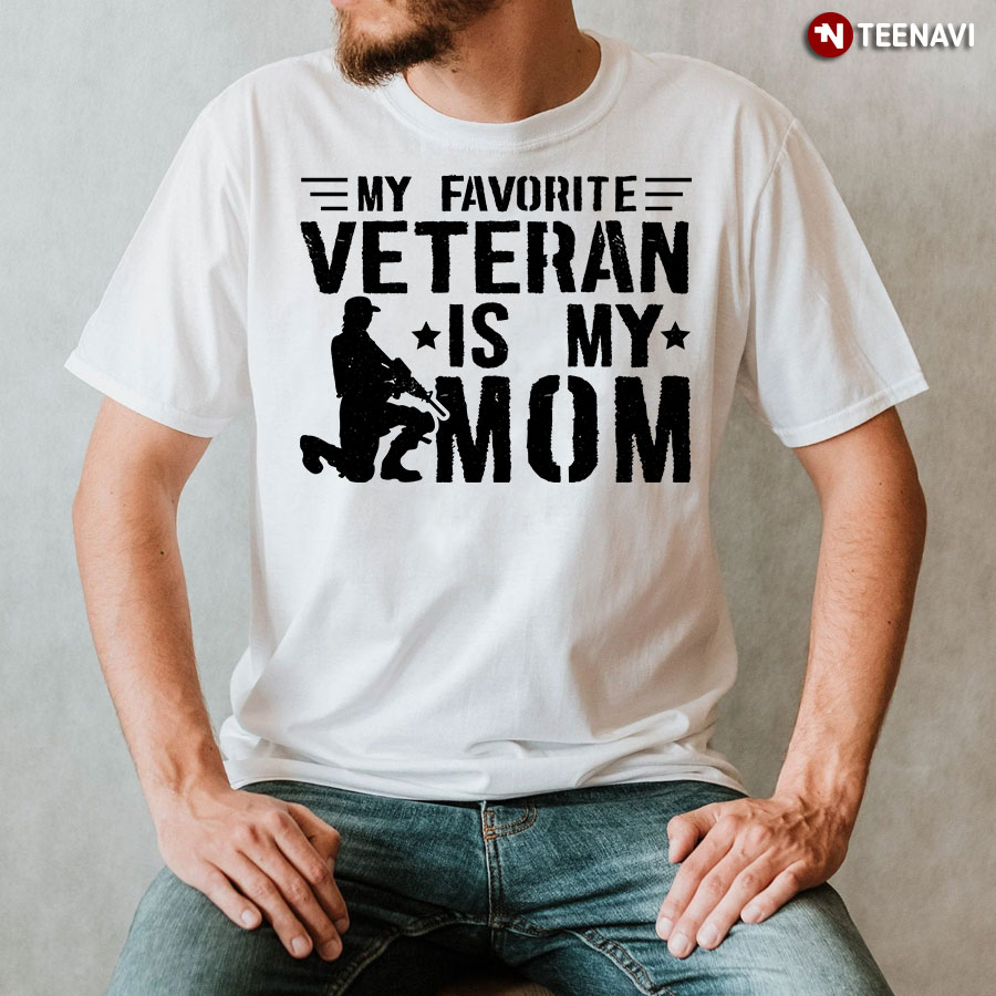 My Favorite Veteran Is My Mom T-Shirt