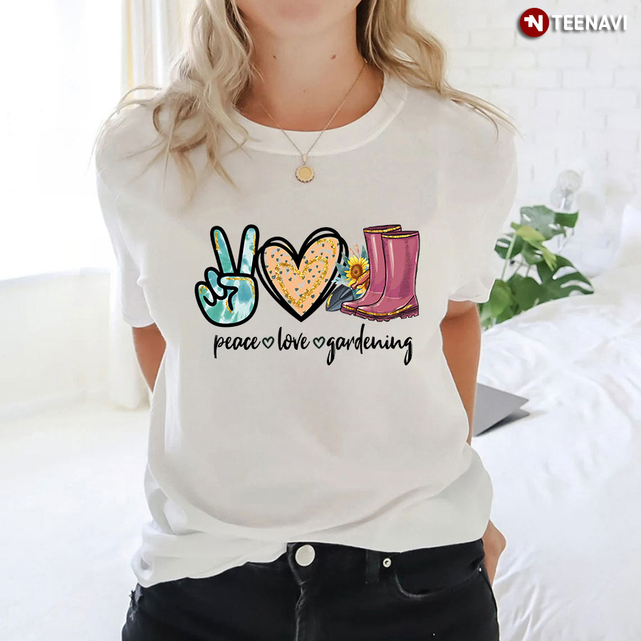 Peace Love Gardening T-Shirt