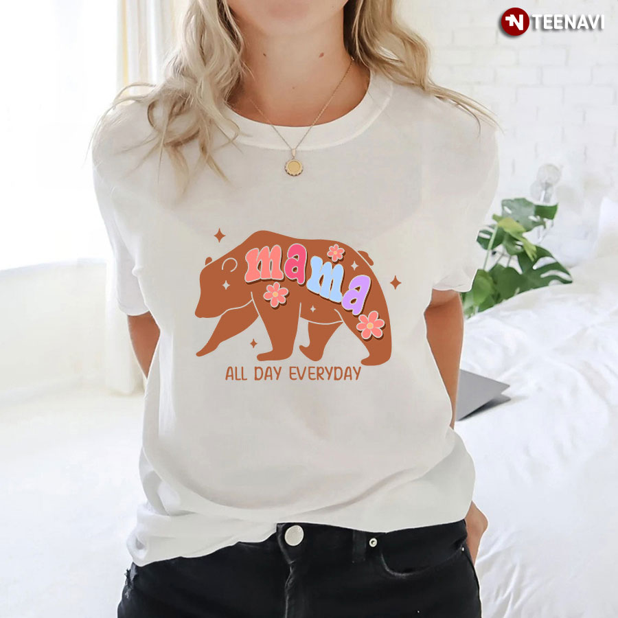 Mama All Day Everyday T-Shirt