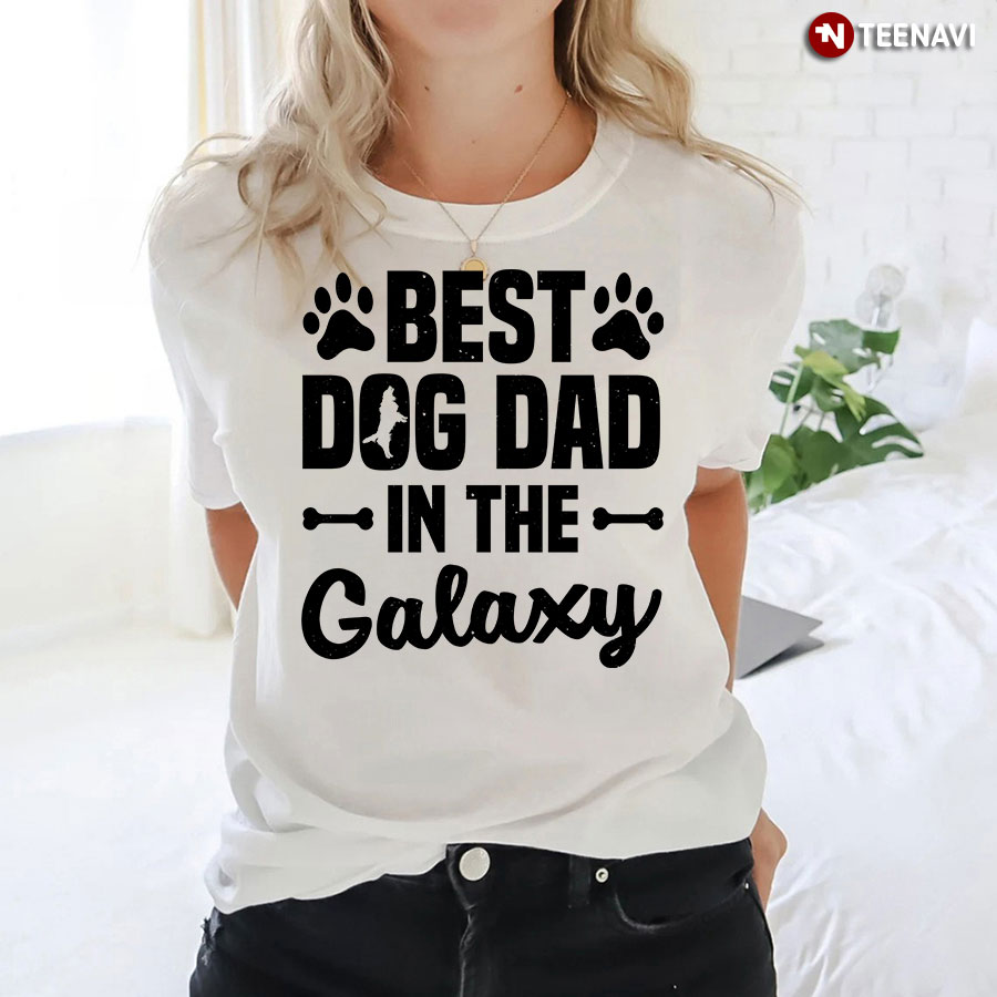 Best Dog Dad In The Galaxy T-Shirt