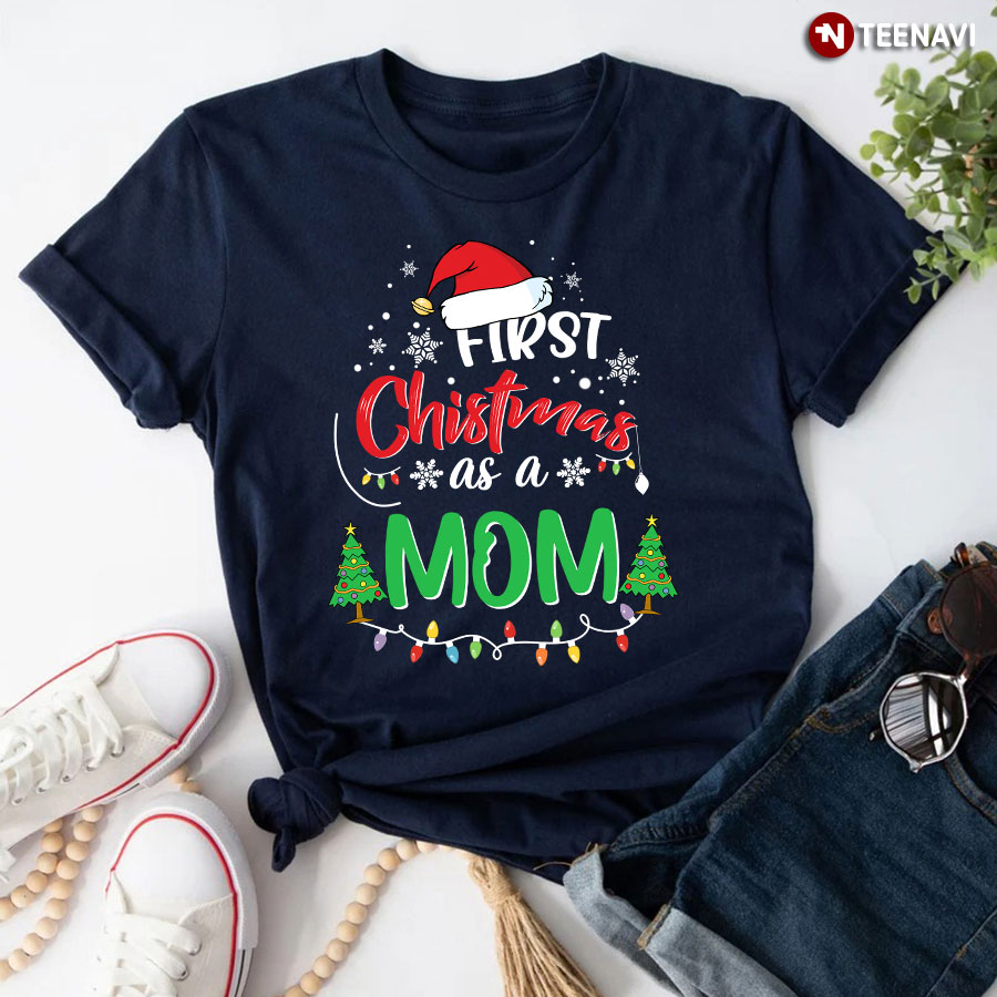 First Christmas As A Mom T-Shirt