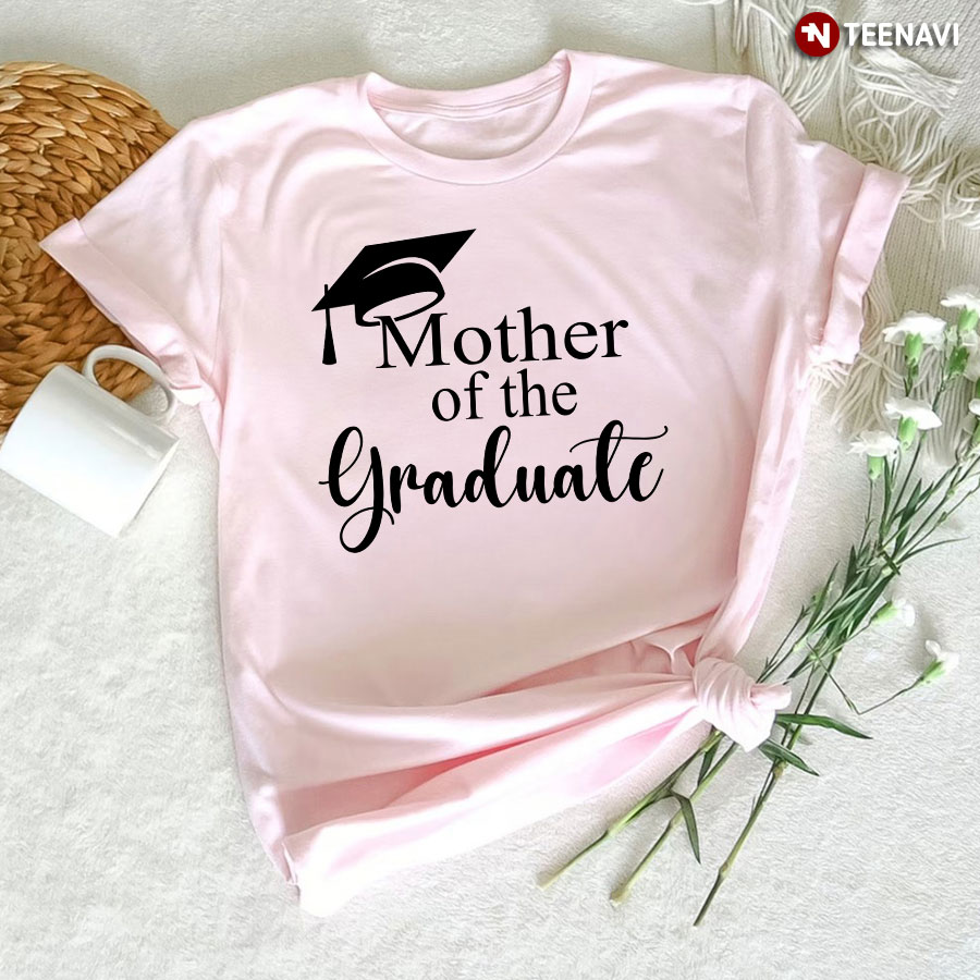 Mother Of The Graduate T-Shirt