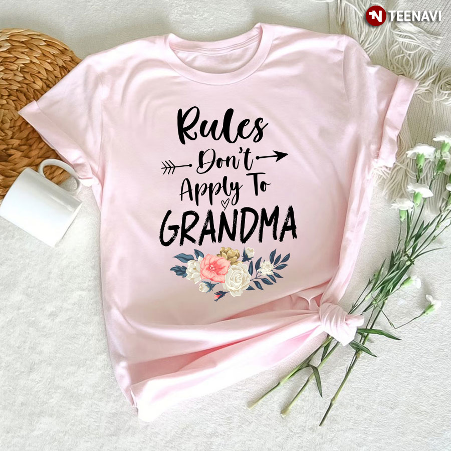 Rules Don't Apply To Grandma T-Shirt