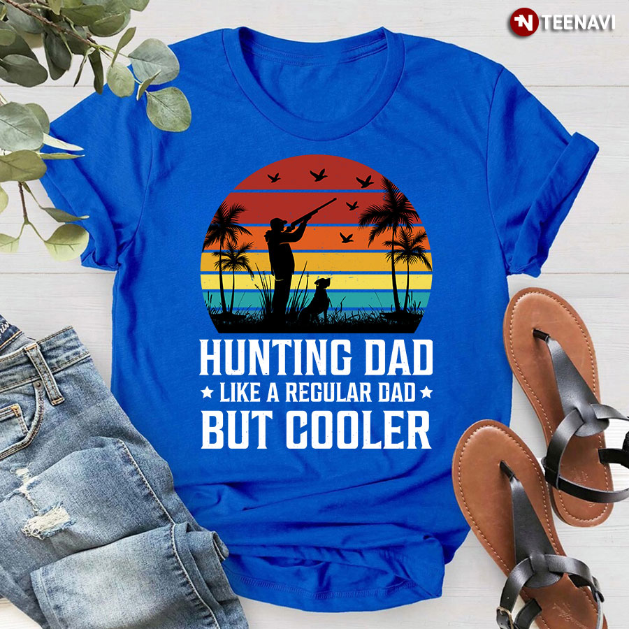 Vintage Hunting Dad Like A Regular Dad But Cooler T-Shirt