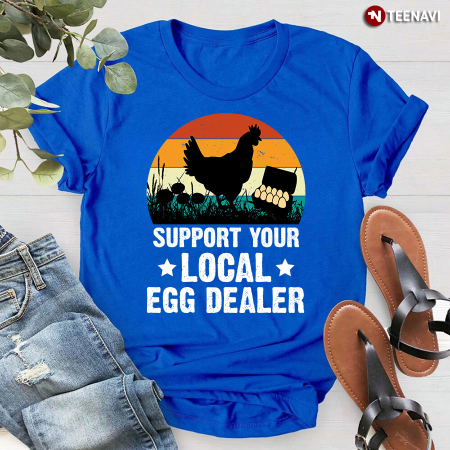 Vintage Support Your Local Egg Dealer T-Shirt