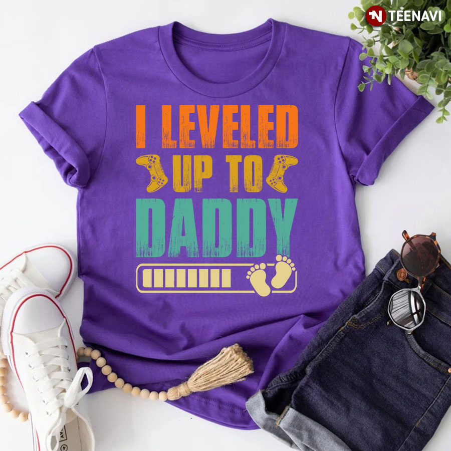 I Leveled Up To Daddy T-Shirt
