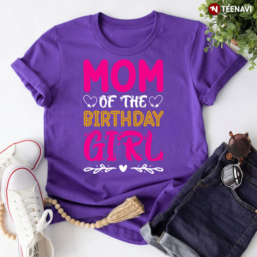 Mom Of The Birthday Girl T-Shirt