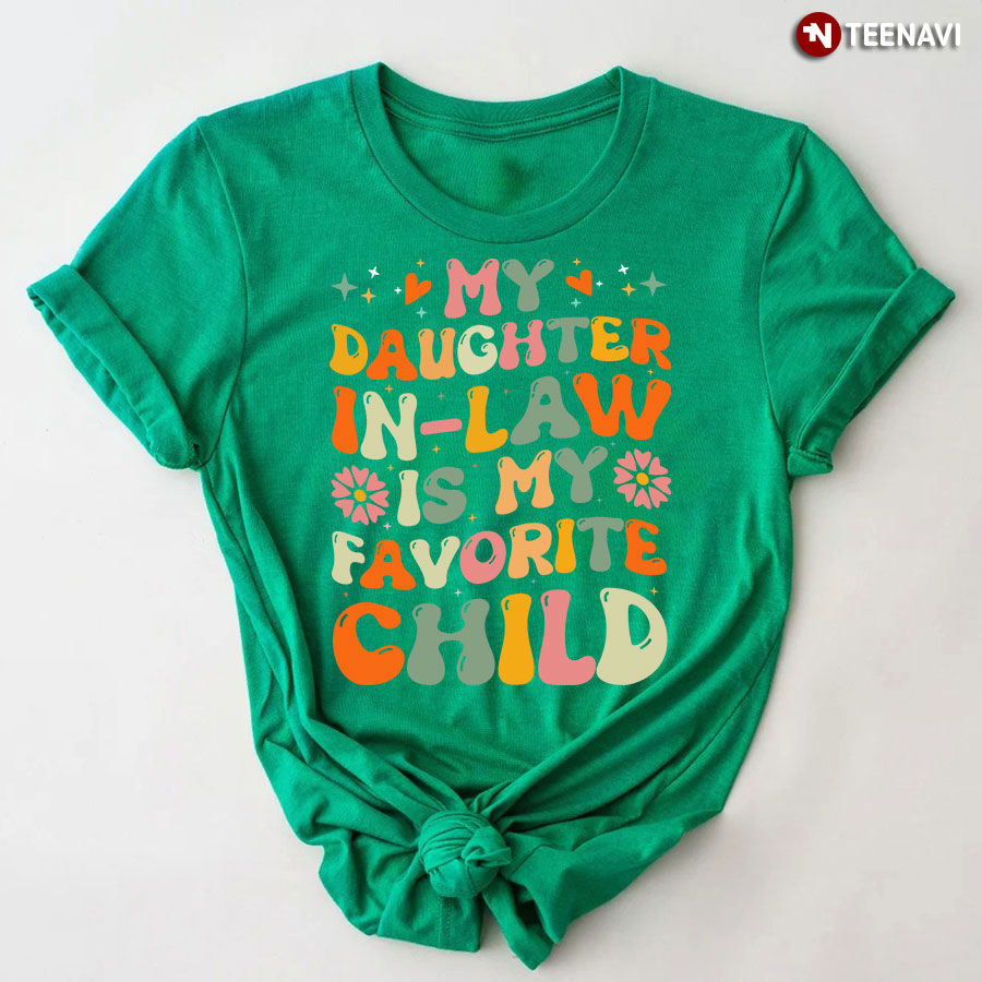My Daughter In Law Is My Favorite Child T-Shirt