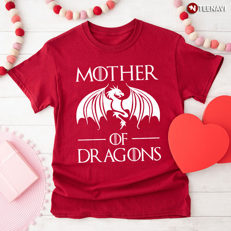 Mother Of Dragon T-Shirt