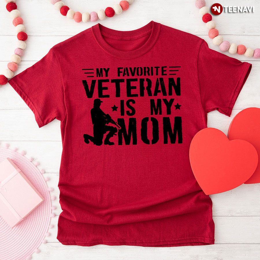 My Favorite Veteran Is My Mom T-Shirt