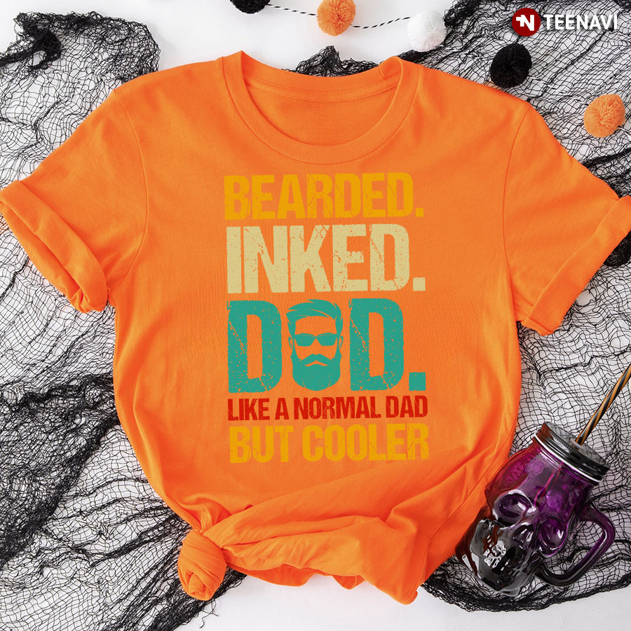 Bearded Inked Dad Like A Normal Dad But Cooler T-Shirt