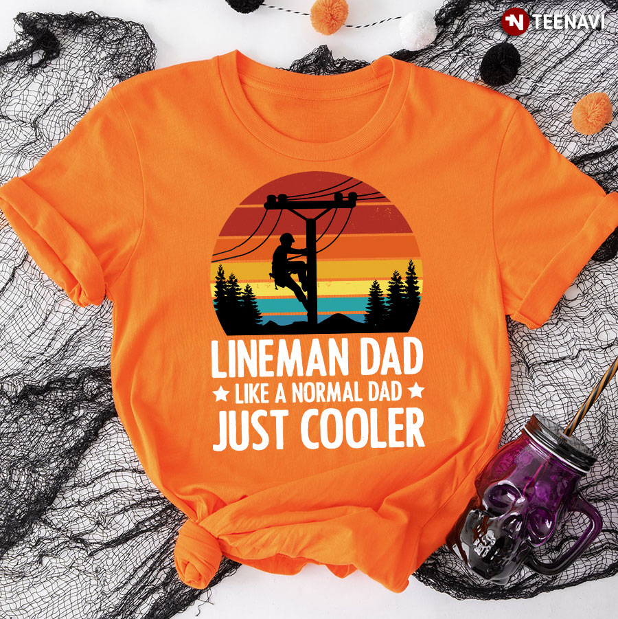 Vintage Lineman Dad Like A Normal Dad Just Cooler T-Shirt