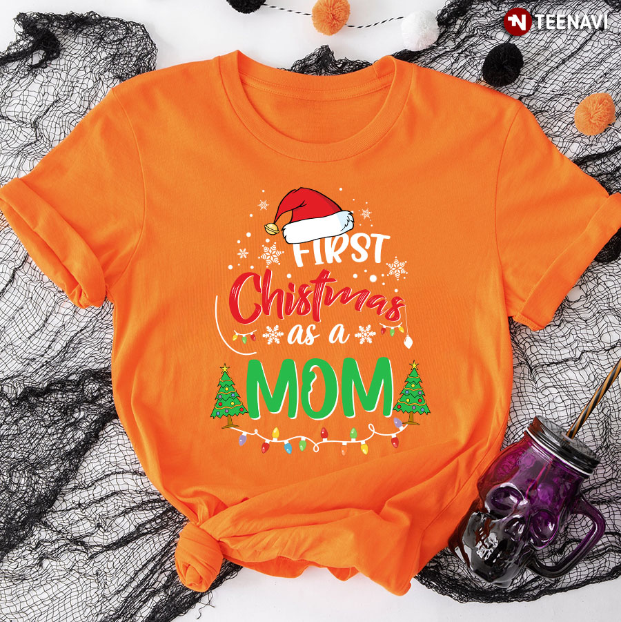 First Christmas As A Mom T-Shirt