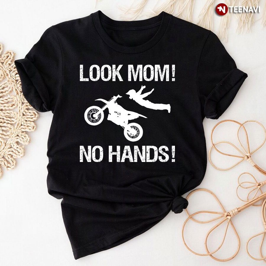 Look Mom No Hands T-Shirt