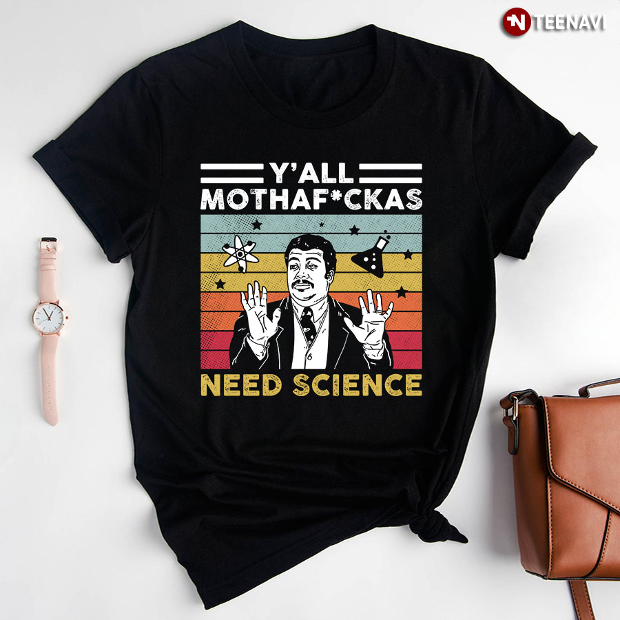 Y'all Mother Need Science Vintage T-Shirt
