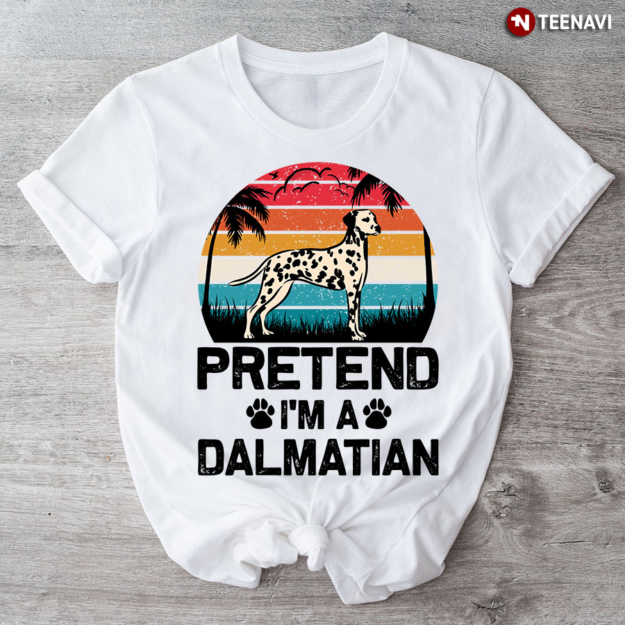 Pretend I'm A Dalmatian Vintage T-Shirt