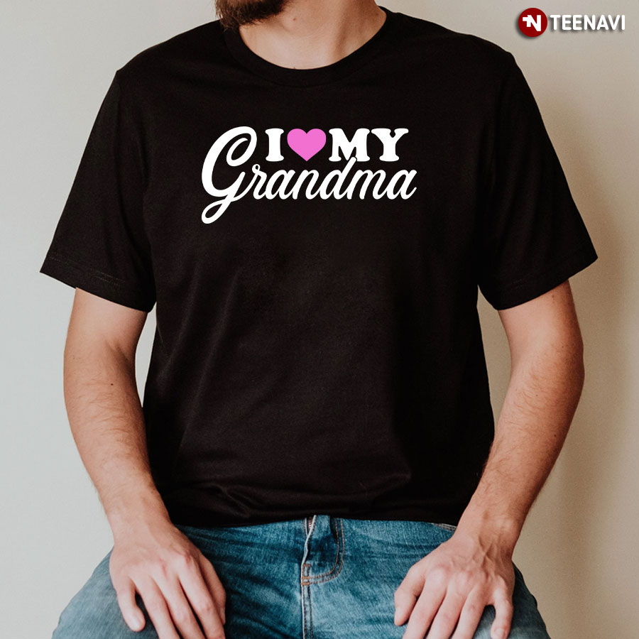 I Love My Grandma T-Shirt