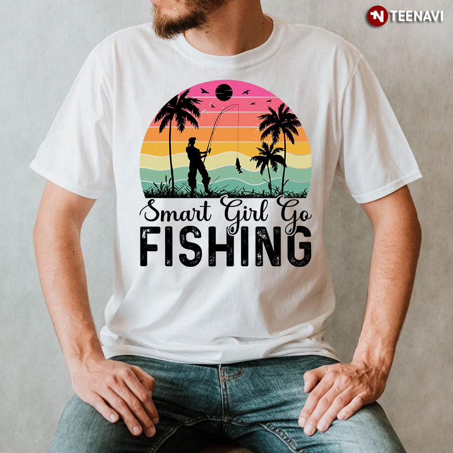 Smart Girl Go Fishing T-Shirt