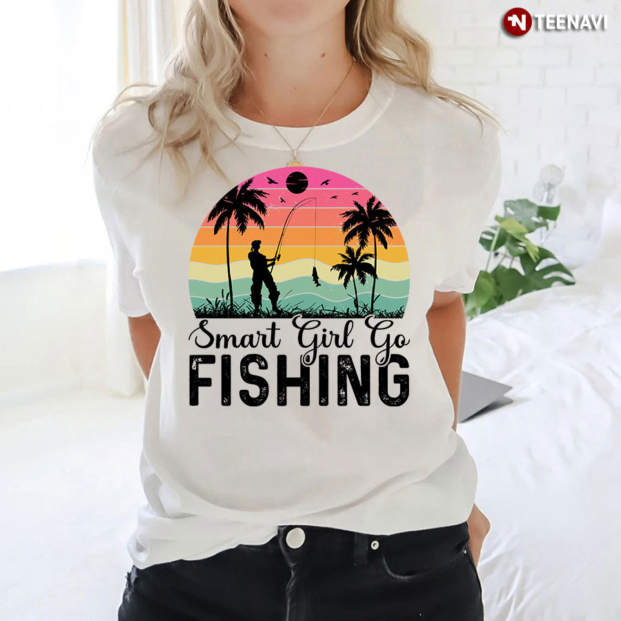 Smart Girl Go Fishing T-Shirt