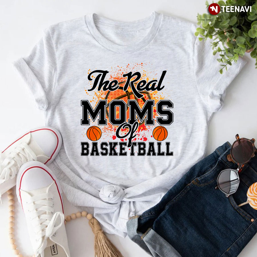 The Real Moms Of Basketball Shirt
