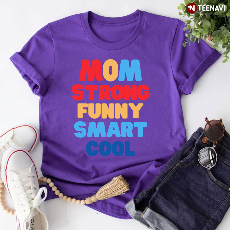 Mom Strong Funny Smart Cool | Mother's Day