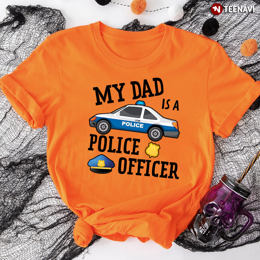 My Dad Is A Police Officer Shirt