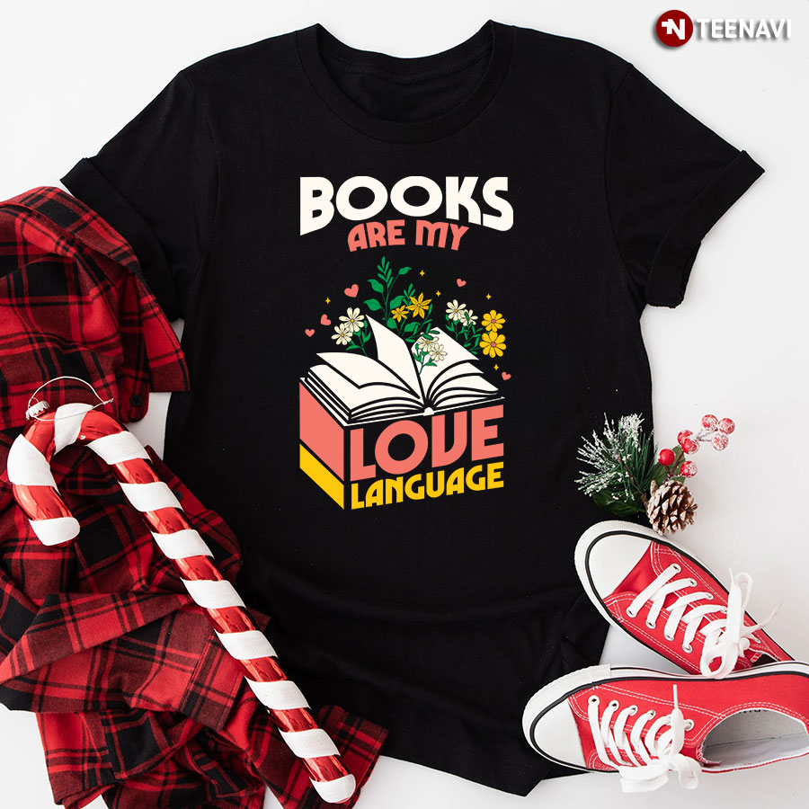 Books Are My Love Language T-Shirt - Black Tee