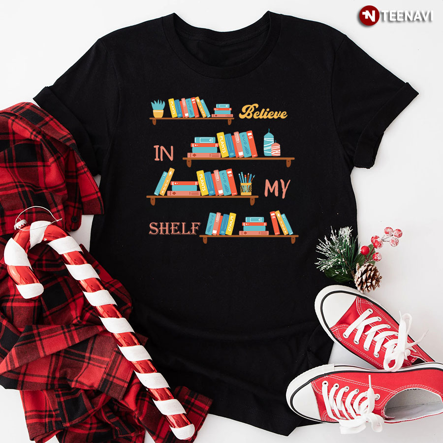 Believe In My Shelf T-Shirt