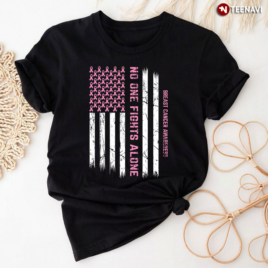 No One Fights Alone American Flag Breast Cancer Awareness T-Shirt
