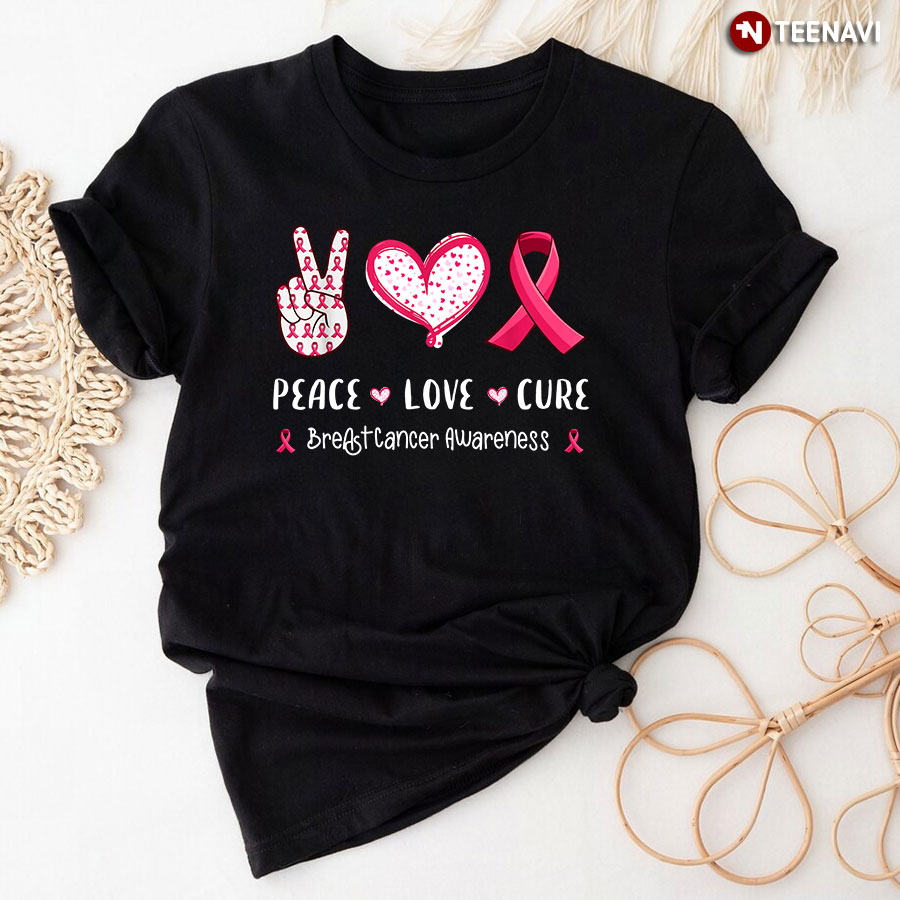 Peace Love Cure Breast Cancer Awareness T-Shirt - Unisex Tee