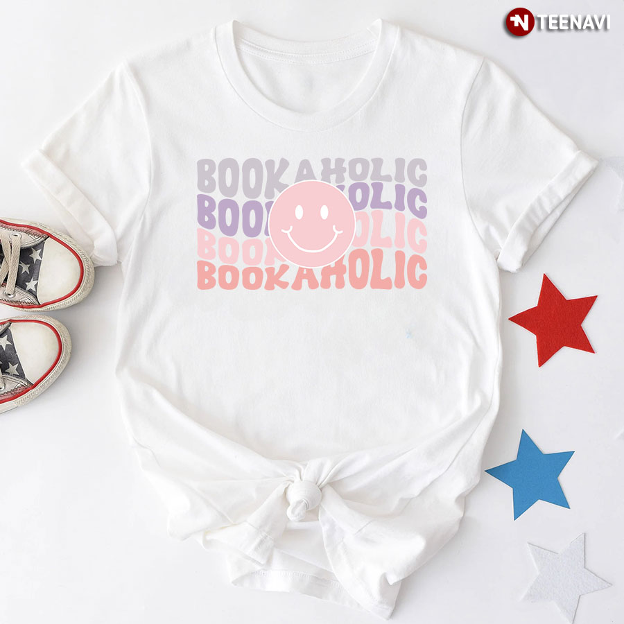 Bookaholic Bookaholic Bookaholic Bookaholic T-Shirt