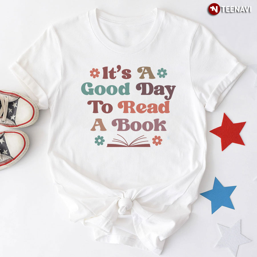 It's A Good Day To Read A Book T-Shirt - Plus Size Tee