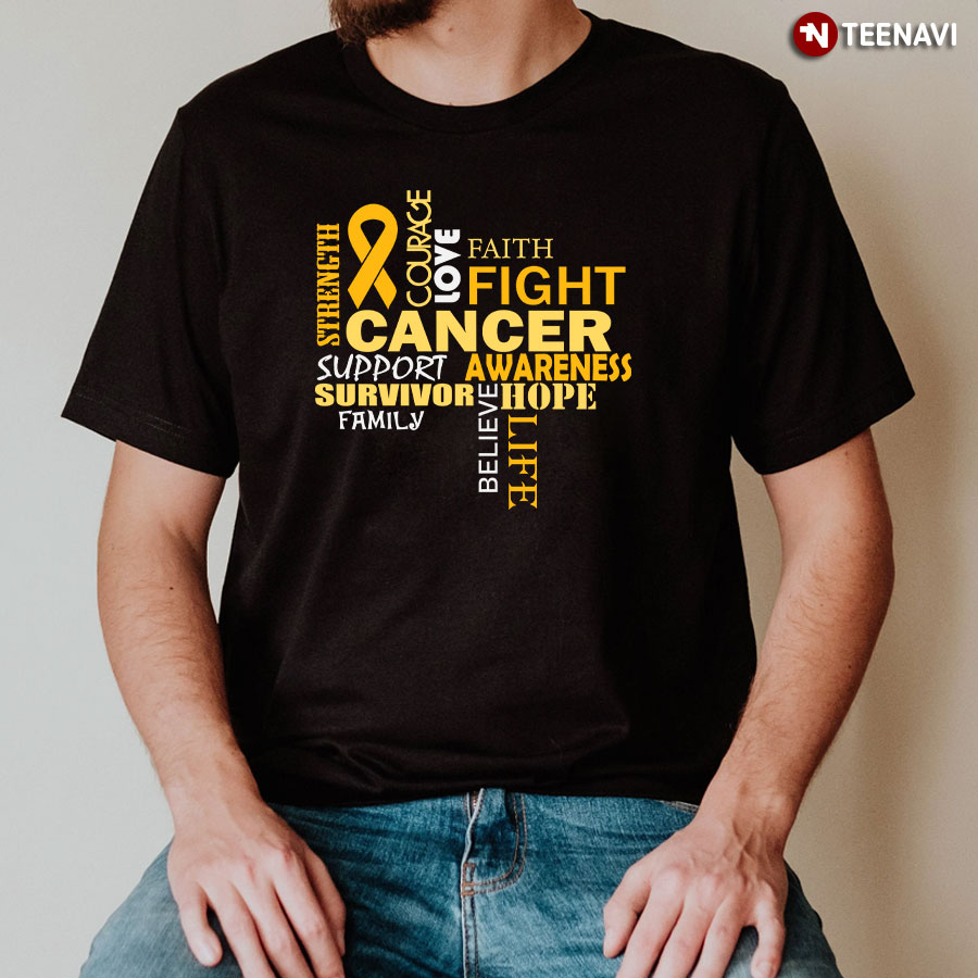 Fight Cancer Support Survivor Family Childhood Cancer Awareness T-Shirt
