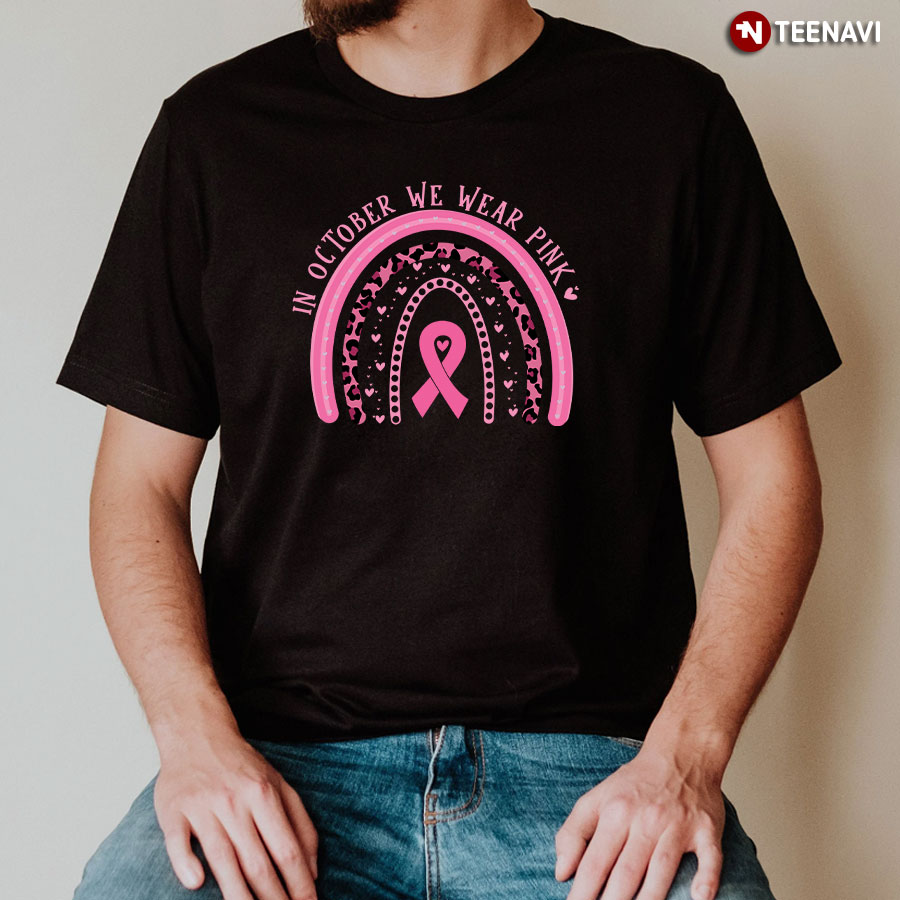 In October We Wear Pink Leopard Rainbow Breast Cancer Awareness T-Shirt