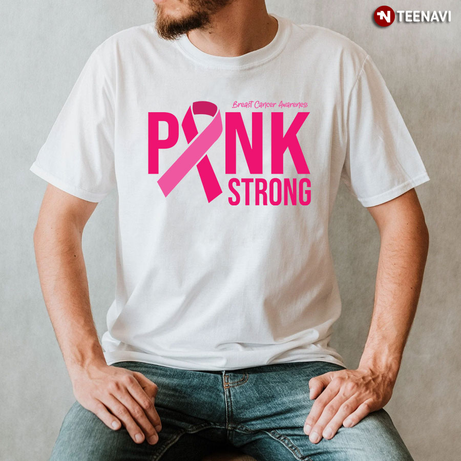 Pink Strong Pink Ribbon Breast Cancer Awareness T-Shirt
