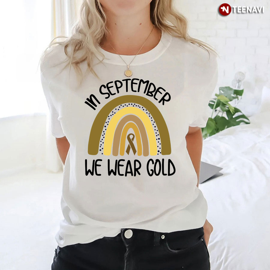 In September We Wear Gold Childhood Cancer Awareness T-Shirt