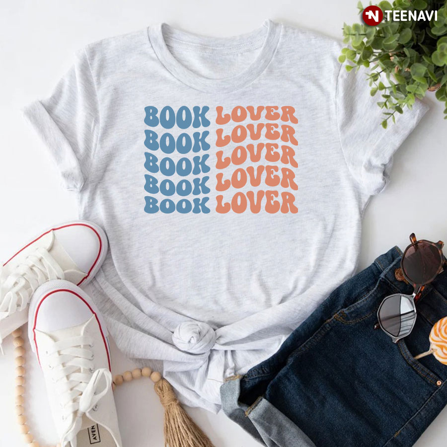 Book Lover Book Lover Book Lover Book Lover T-Shirt - Ash Tee