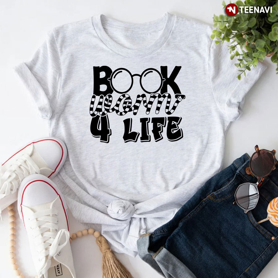 Book Worm For Life T-Shirt