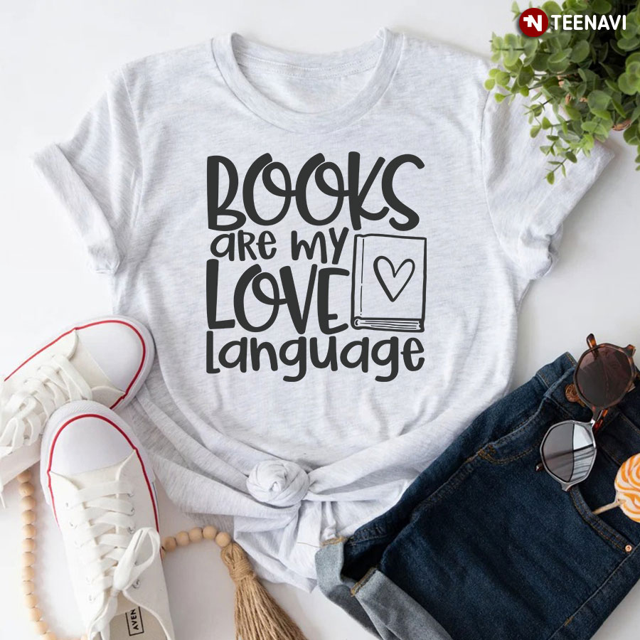 Books Are My Love Language Bookworm T-Shirt
