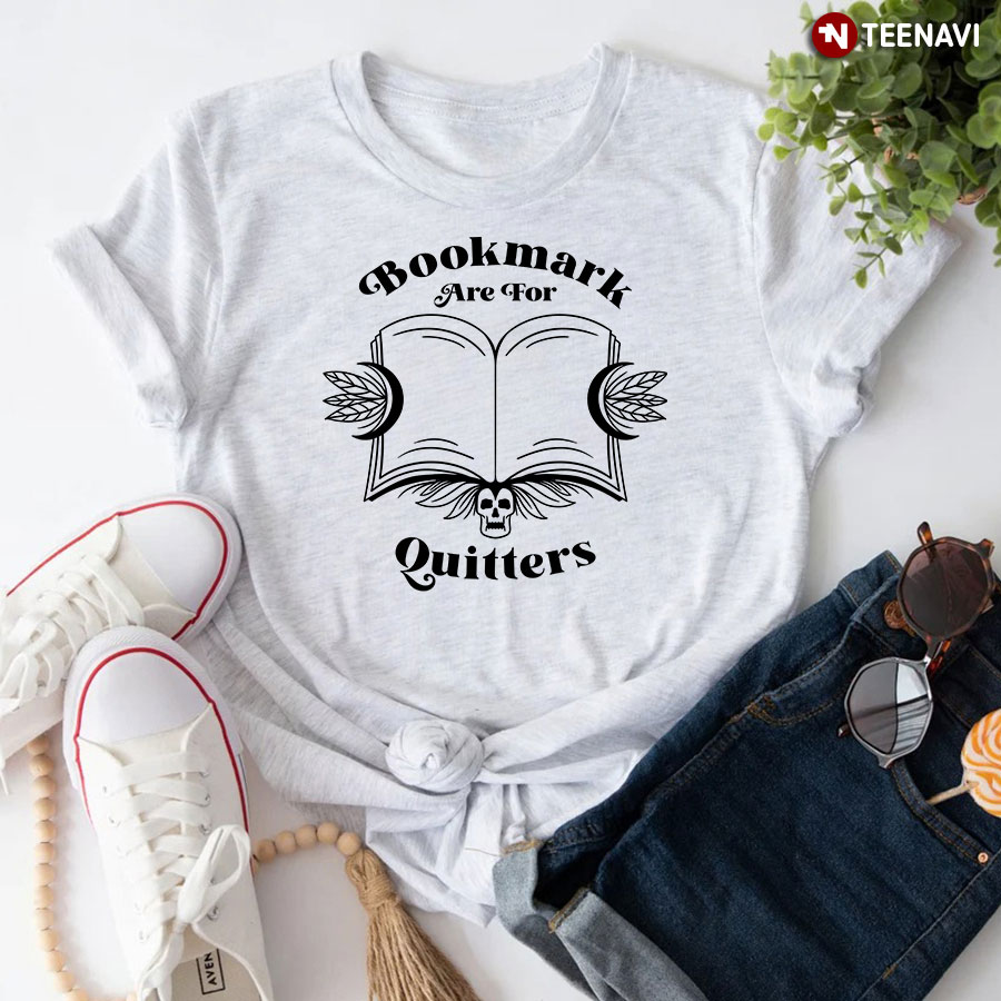 Bookmarks Are For Quitters T-Shirt - Plus Size Tee
