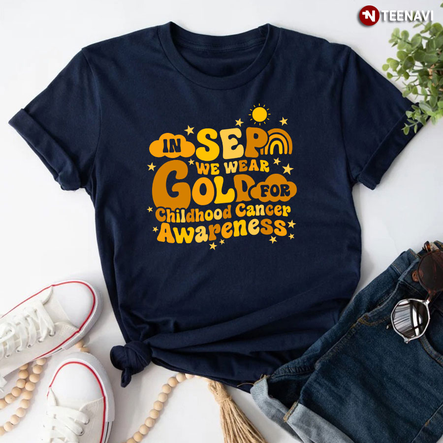 In Sep We Wear Gold For Childhood Cancer Awareness T-Shirt
