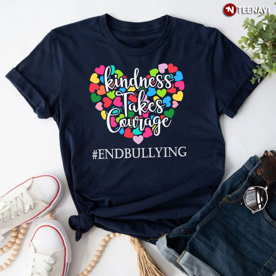Kindness Takes Courage End Bullying Every Child Matters T-Shirt