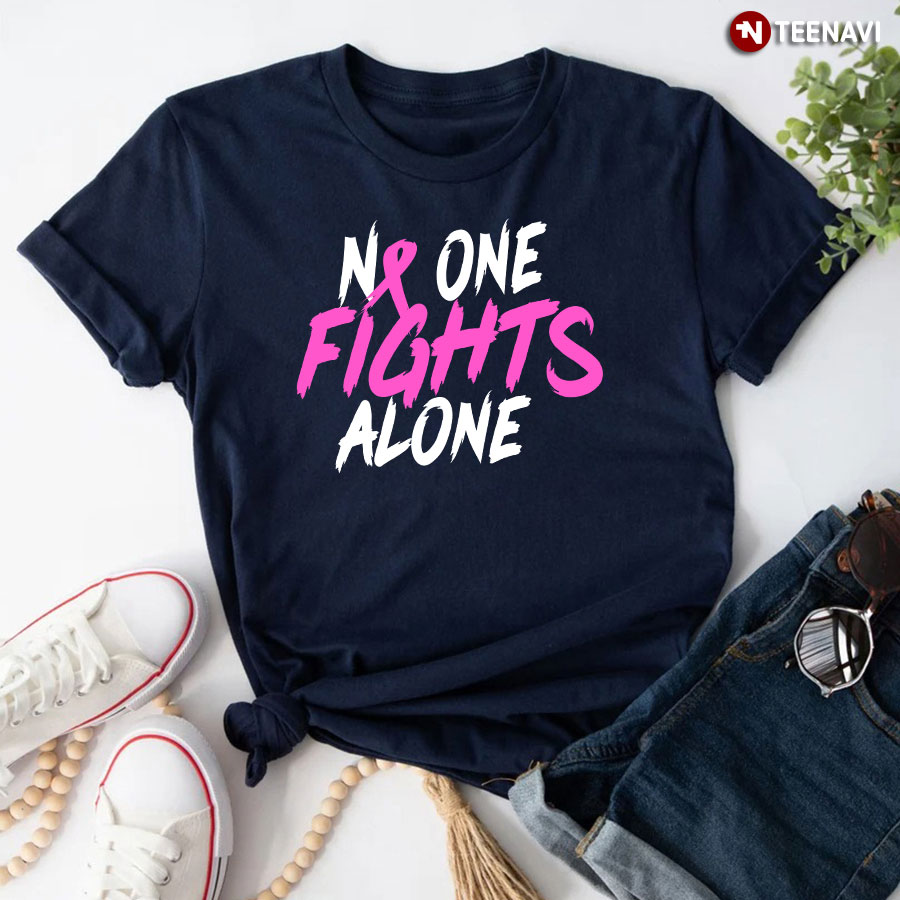 No One Fights Alone Breast Cancer Awareness T-Shirt