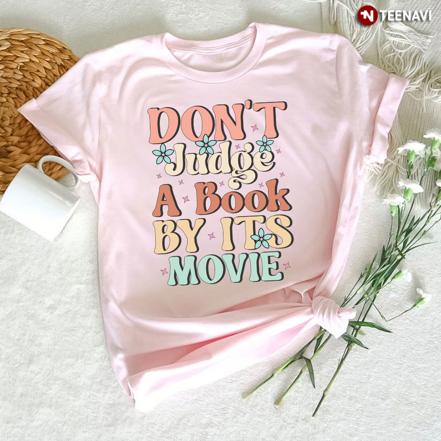 Don't Judge A Book By Its Movie T-Shirt